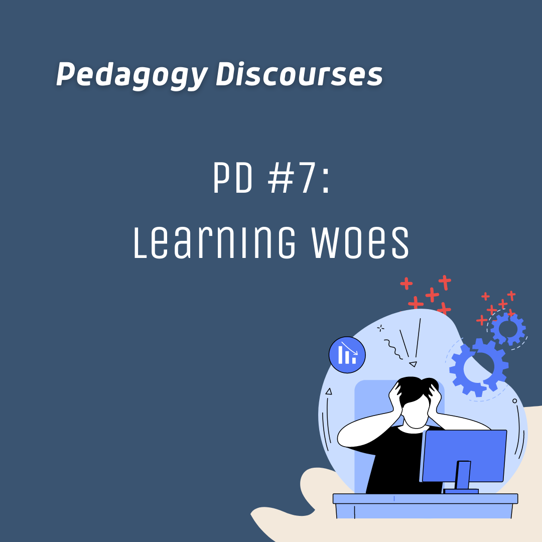 PD 7: Learning Woes